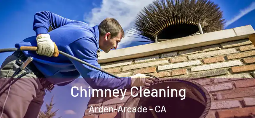  Chimney Cleaning Arden-Arcade - CA